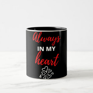 Always In My Heart Two-Tone Coffee Mug