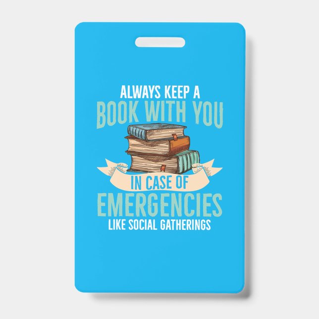 Always Keep A Book With You In Case of Emergencies Badge (Front)