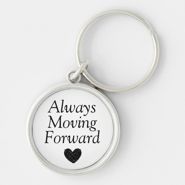 Always Keep Moving Forward Keychain (Front)