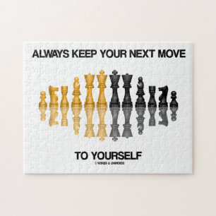 Always Keep Your Next Move To Yourself Chess Humor Jigsaw Puzzle