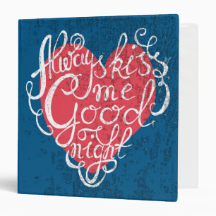 Always Kiss Me Goodnight Binder