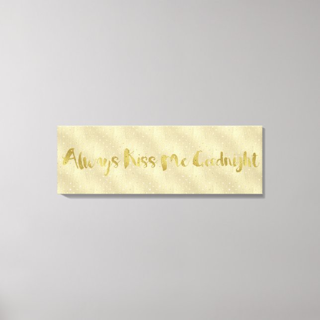 Always Kiss Me Goodnight Canvas Print (Front)