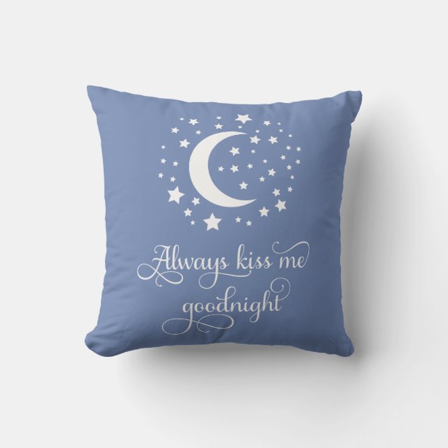 Always Kiss Me Goodnight Kisses Love Quote Blue Throw Pillow (Front)