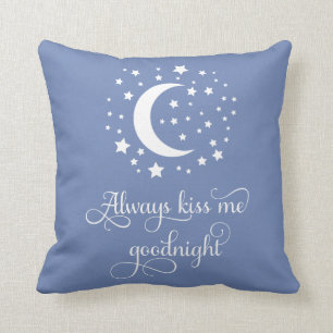 Always Kiss Me Goodnight Kisses Love Quote Blue Throw Pillow