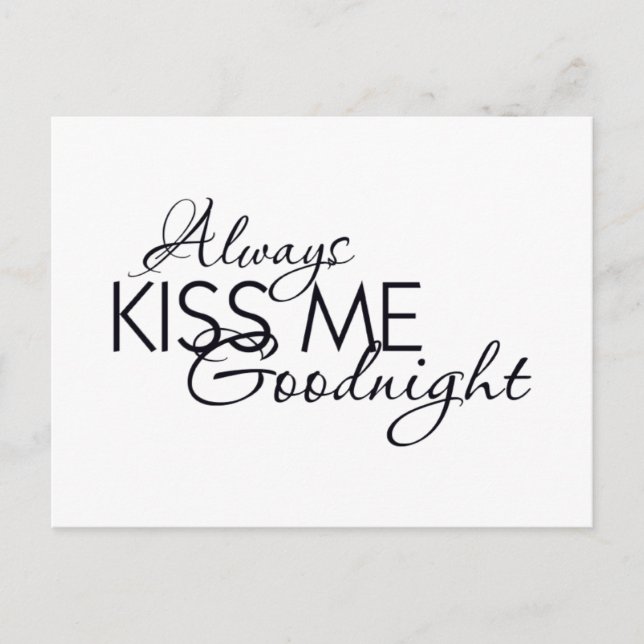 ALWAYS KISS ME GOODNIGHT LOVE MARRIAGE RELATIONSHI POSTCARD (Front)