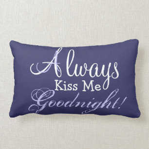 ALWAYS KISS ME GOODNIGHT Lumbar Throw Pillow