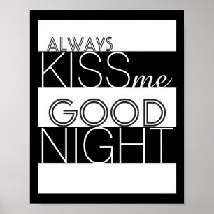 always kiss me goodnight poster wall art