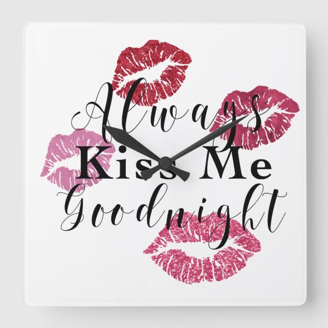 Always Kiss Me Goodnight Square Wall Clock (Front)