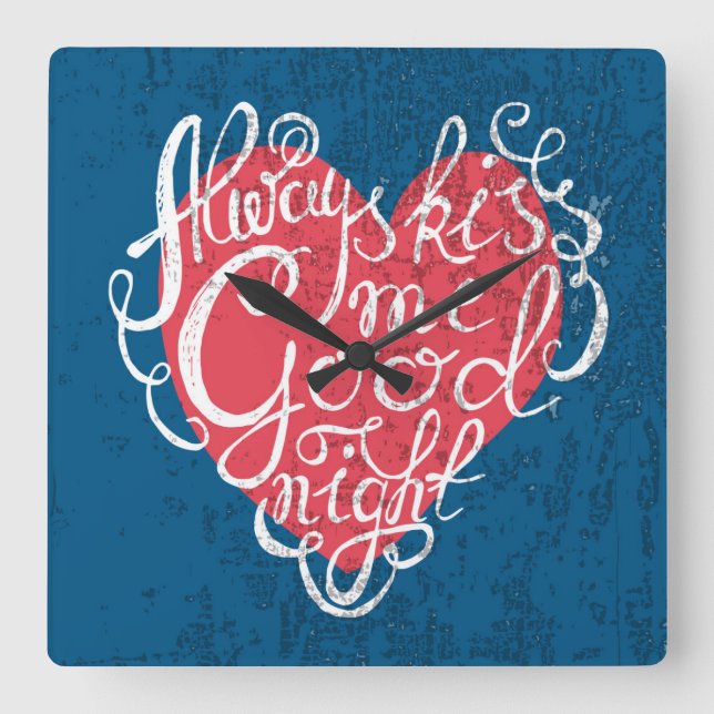 Always Kiss Me Goodnight Square Wall Clock (Front)