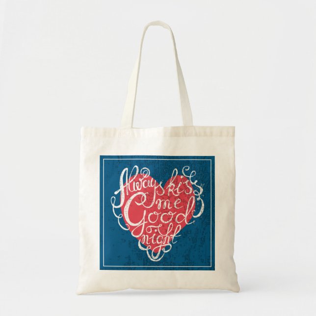 Always Kiss Me Goodnight Tote Bag (Front)