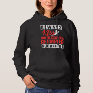 Always Kiss Your Golden Retriever Quot Goodnight Q Hoodie