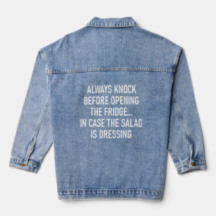 Always Knock Before Opening The Fridge Funny Jokes Denim Jacket