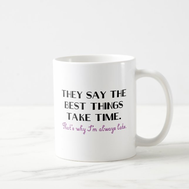 Always Late Coffee Mug (Right)
