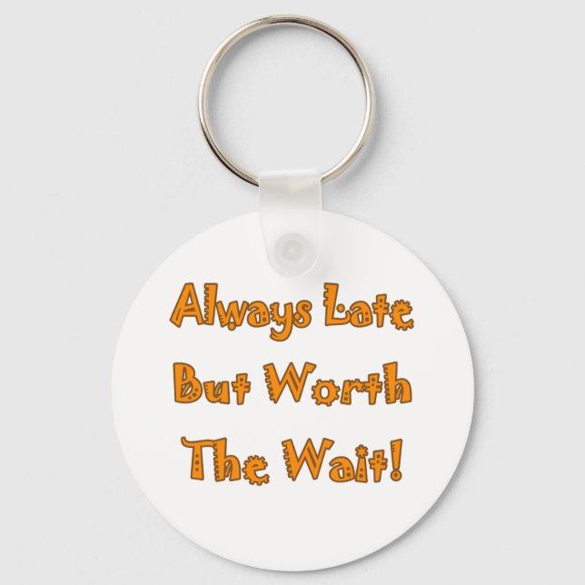 Always Late Keychain (Front)