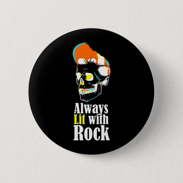 Always lit with rock 2 inch round button (Front)