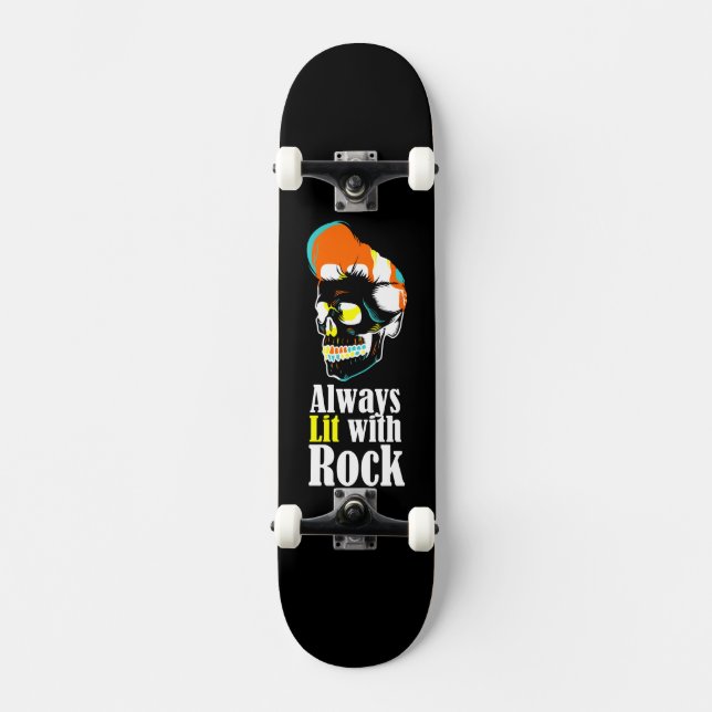 Always lit with rock skateboard (Front)