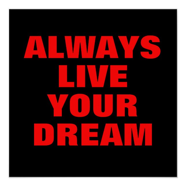 Always Live Your Dream Motivational Poster (Front)