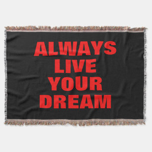 Always Live Your Dream Motivational Throw Blanket
