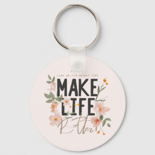 Always Look on the Bright Side Keychain