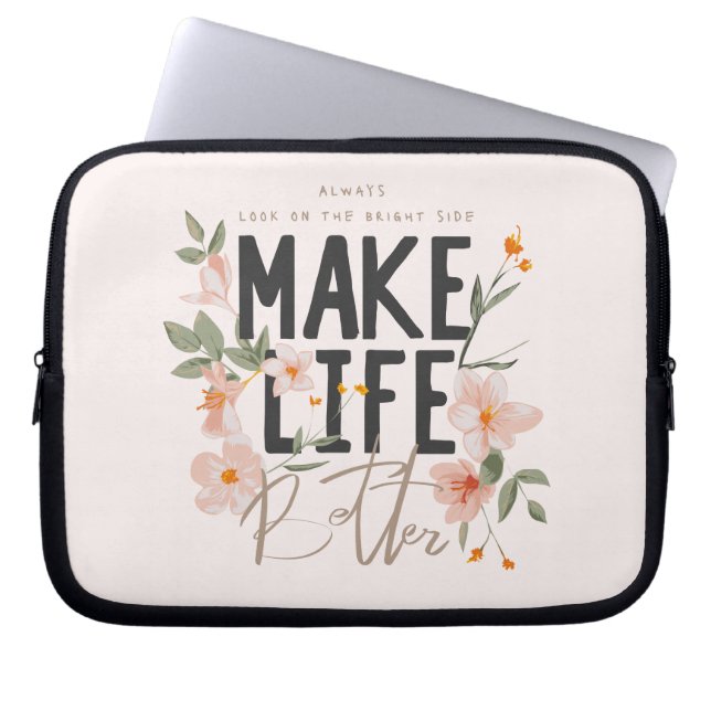Always Look on the Bright Side Laptop Sleeve (Front)