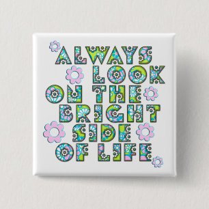 always look on the bright side of life 2 inch square button