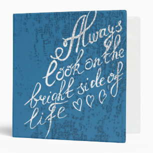 Always Look On The Bright Side Of Life Binder