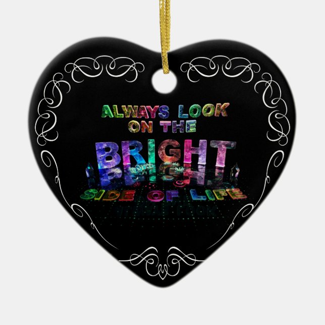 Always Look on the Bright Side of Life Ceramic Ornament (Front)