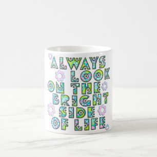 always look on the bright side of life coffee mug