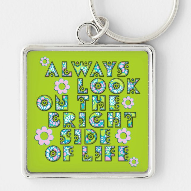 always look on the bright side of life keychain (Front)