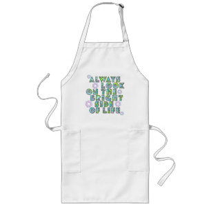 always look on the bright side of life long apron