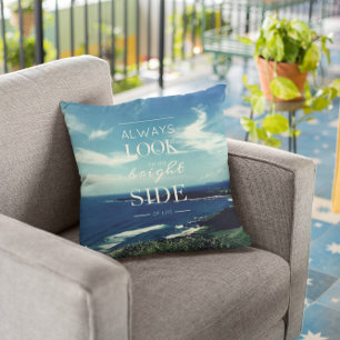 Always Look on the Bright Side of Life / Seascape Throw Pillow