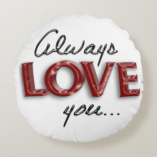 Always love you round pillow (Front)