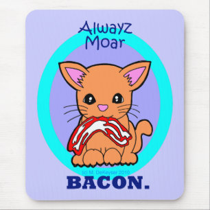 Always More Bacon cat Mouse Pad