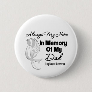 Always My Hero In Memory Dad - Lung Cancer 2 Inch Round Button