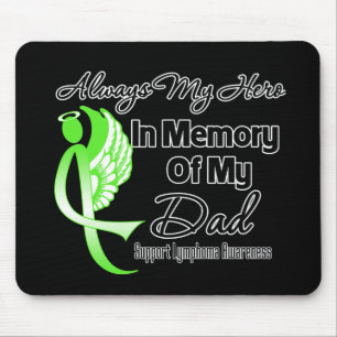 Always My Hero In Memory Dad - Lymphoma Mouse Pad