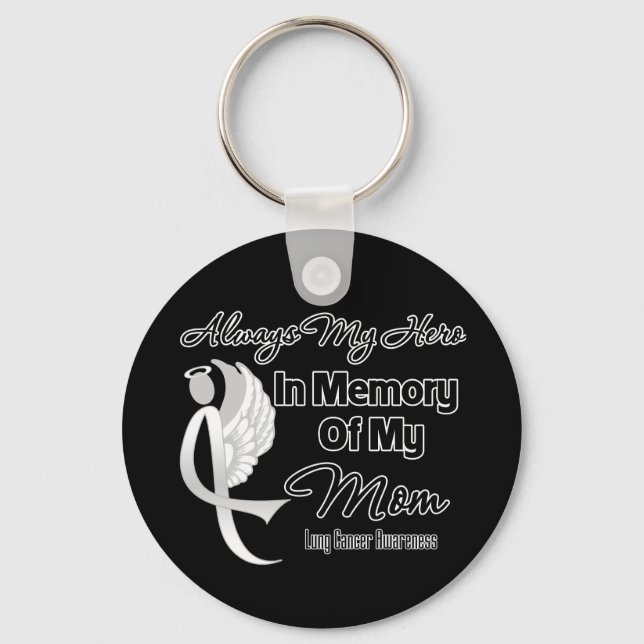 Always My Hero In Memory Mom - Lung Cancer Keychain (Front)