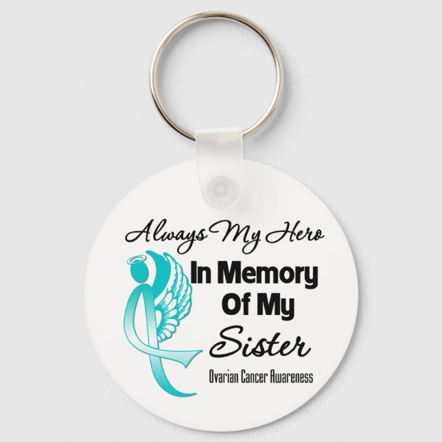 Always My Hero In Memory Sister - Ovarian Cancer Keychain (Front)