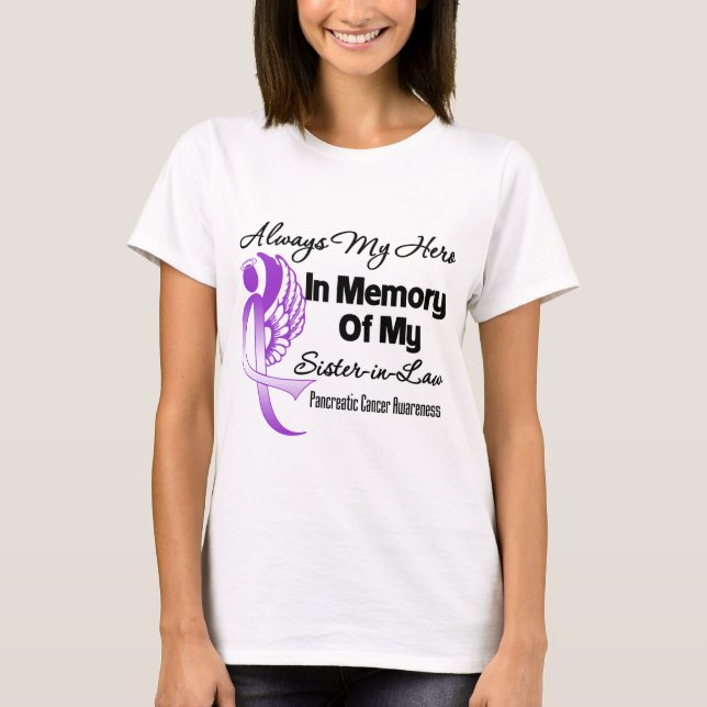 Always My Hero Sister in Law - Pancreatic Cancer T-Shirt (Front)
