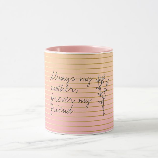 Always My Mother Forever My Friend Mothers Mug (Center)