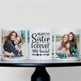 Always My Sister Forever My Friend 2 Photo Coffee Mug