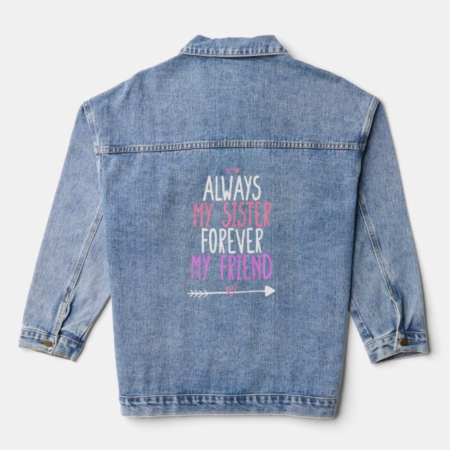 Always My Sister Forever My Friend  Denim Jacket (Back)