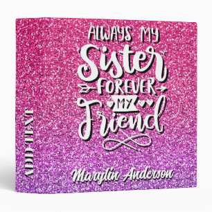 ALWAYS MY SISTER FOREVER MY FRIEND TYPOGRAPHY BINDER