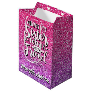 ALWAYS MY SISTER FOREVER MY FRIEND TYPOGRAPHY MEDIUM GIFT BAG