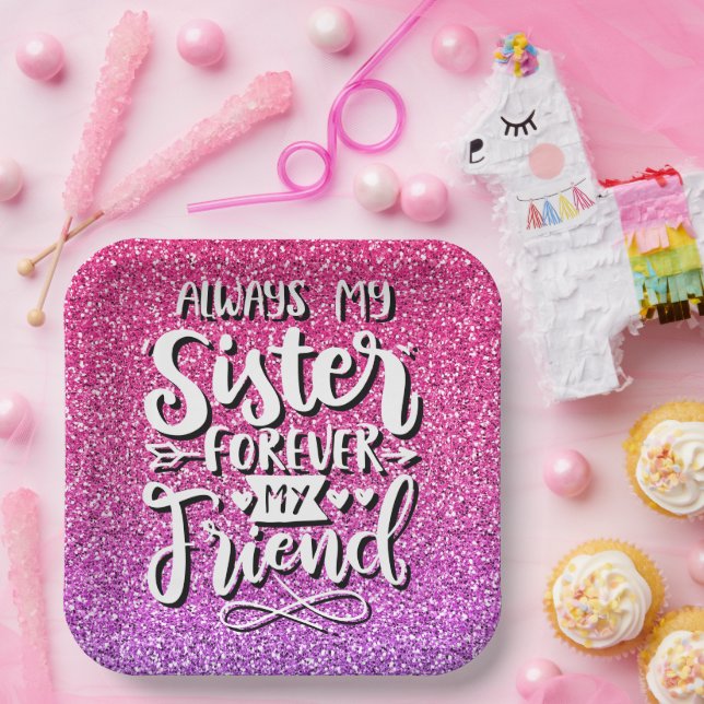 ALWAYS MY SISTER FOREVER MY FRIEND TYPOGRAPHY PAPER PLATE (Party)
