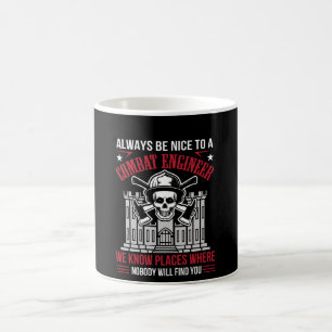 Always Nice Combat Engineer Nobody Find You Coffee Mug