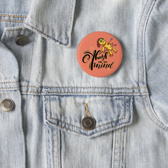 Always on My Mind Funny Halloween Voodoo Doll 2 Inch Round Button (In Situ)