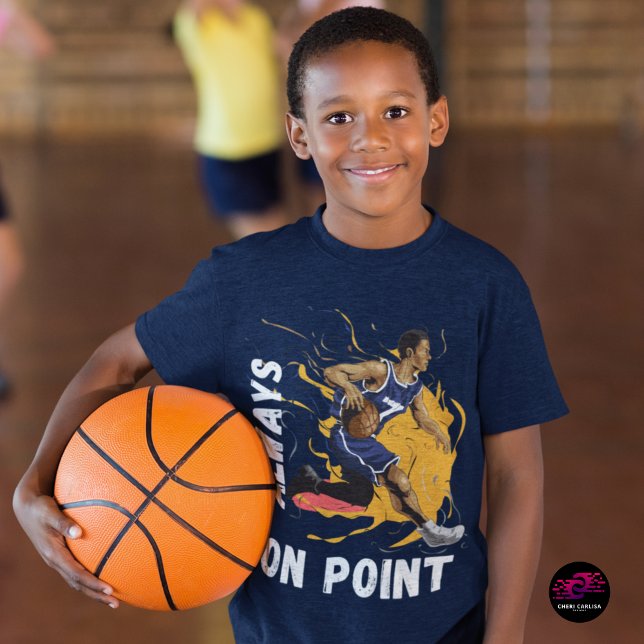 Always on Point Basketball T-Shirt (Confidence up top. Control in the game. Always on point.)