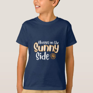 Always on the Sunny Side T-Shirt