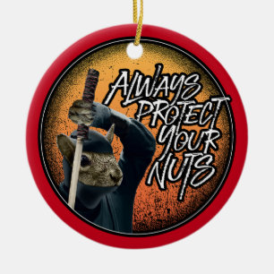 Always Protect Your Nuts - funny ninja squirrel Ceramic Ornament
