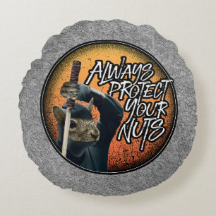 Always Protect Your Nuts - funny ninja squirrel Round Pillow